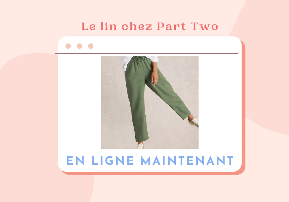 Le lin chez Part Two